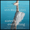 Sisterhood Everlasting: A Novel (Unabridged) audio book by Ann Brashares