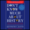 Don't Know Much About History, Anniversary Edition: Everything You Need to Know about American History but Never Learned (Unabridged) audio book by Kenneth C. Davis
