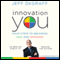 Innovation You: Four Steps to Becoming New and Improved (Unabridged) audio book by Jeff Degraff
