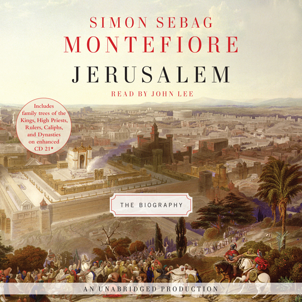 Jerusalem: The Biography (Unabridged) audio book by Simon Sebag Montefiore