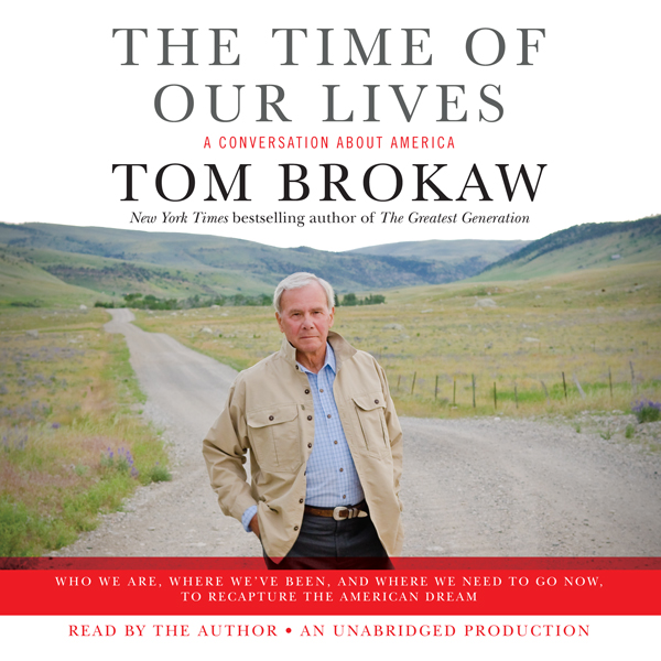 The Time of Our Lives (Unabridged) audio book by Tom Brokaw