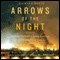 Arrows of the Night: Ahmad Chalabi's Long Journey to Triumph in Iraq (Unabridged) audio book by Richard Bonin