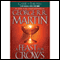 A Feast for Crows: A Song of Ice and Fire: Book 4 (Unabridged) audio book by George R. R. Martin