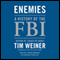 Enemies: A History of the FBI (Unabridged) audio book by Tim Weiner