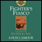 Fighter's Fiasco: More Stories from 'May There Be a Road' (Unabridged) audio book by Louis L'Amour