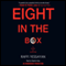 Eight in the Box: A Novel