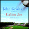 Calico Joe (Unabridged) audio book by John Grisham