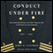 Conduct Under Fire: Four American Doctors and Their Fight for Life as Prisoners of the Japanese (Unabridged) audio book by John Glusman