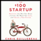 The $100 Startup: Reinvent the Way You Make a Living, Do What You Love, and Create a New Future (Unabridged) audio book by Chris Guillebeau