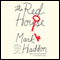 The Red House: A Novel (Unabridged) audio book by Mark Haddon