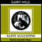 Saint Augustine: A Life (Unabridged) audio book by Garry Wills