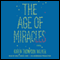 The Age of Miracles: A Novel (Unabridged) audio book by Karen Thompson Walker