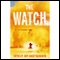 The Watch: A Novel (Unabridged) audio book by Joydeep Roy-Bhattacharya