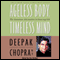 Ageless Body, Timeless Mind audio book by Deepak Chopra
