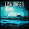 Heartbroken: A Novel (Unabridged) audio book by Lisa Unger