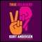 True Believers: A Novel (Unabridged) audio book by Kurt Andersen