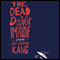 The Dead Do Not Improve: A Novel (Unabridged) audio book by Jay Caspian Kang