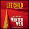 A Wanted Man: A Jack Reacher Novel, Book 17 (Unabridged) audio book by Lee Child