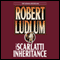 The Scarlatti Inheritance (Unabridged) audio book by Robert Ludlum
