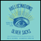 Hallucinations (Unabridged) audio book by Oliver Sacks