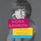 Crazy Salad and Scribble, Scribble: Some Things About Women and Notes on Media (Unabridged) audio book by Nora Ephron