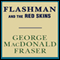 Flashman and the Redskins: Flashman, Book 7 (Unabridged) audio book by George MacDonald Fraser