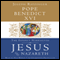 Jesus of Nazareth: The Infancy Narratives (Unabridged) audio book by Pope Benedict XVI