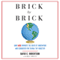 Brick by Brick: How LEGO Rewrote the Rules of Innovation and Conquered the Global Toy Industry (Unabridged) audio book by David Robertson, Bill Breen