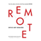 Remote: Office Not Required (Unabridged) audio book by Jason Fried, David Heinemeier Hansson