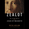 Zealot: The Life and Times of Jesus of Nazareth (Unabridged) audio book by Reza Aslan