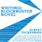 Writing the Blockbuster Novel (Unabridged) audio book by Albert Zuckerman