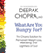 What Are You Hungry For?: The Chopra Solution to Permanent Weight Loss, Well-Being, and Lightness of Soul (Unabridged) audio book by Deepak Chopra