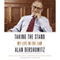 Taking the Stand: My Life in the Law (Unabridged) audio book by Alan Dershowitz