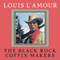The Black Rock Coffin Makers audio book by Louis L'Amour