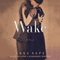 Wake: A Novel (Unabridged)