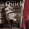 The Quick: A Novel (Unabridged)