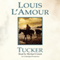 Tucker (Unabridged) audio book by Louis L'Amour
