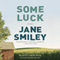 Some Luck: A novel (Unabridged) audio book by Jane Smiley