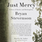 Just Mercy: A Story of Justice and Redemption (Unabridged)