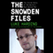 The Snowden Files: The Inside Story of the World's Most Wanted Man (Unabridged)