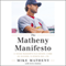 The Matheny Manifesto: A Young Manager's Old-School Views on Success in Sports and Life (Unabridged) audio book by Mike Matheny, Jerry B. Jenkins