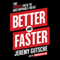 Better and Faster: The Proven Path to Unstoppable Ideas (Unabridged)