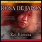Rosa de Japon (Unabridged) audio book by Rei Kimura