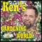 Ken's Gardening World: Following a Prize-Winning Radio Journalist (Unabridged)