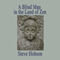 A Blind Man in the Land of Zen (Unabridged) audio book by Steve Hobson