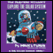 The Bugville Critters: Buster Explores the Solar System: Buster Bee's Adventure Series, Book 13 (Unabridged) audio book by Robert Stanek