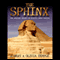 The Sphinx: The Amazing Secret of Egypt's Great Enigma audio book by Robert Temple, Olivia Temple, Adam Stout, Yuri Leitch