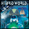 Hybrid World: The Plan to Modify and Control the Human Race audio book by Ken Klein