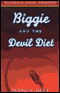 Biggie and the Devil Diet: Biggie Weatherford, Book 6 (Unabridged) audio book by Nancy Bell