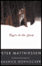 Tigers in the Snow (Unabridged) audio book by Peter Matthiessen